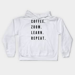 Coffee. Zoom. Learn. Repeat. Kids Hoodie